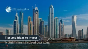 Read more about the article Tips and Ideas to Invest in Dubai’s Real Estate Market (2025 Guide)